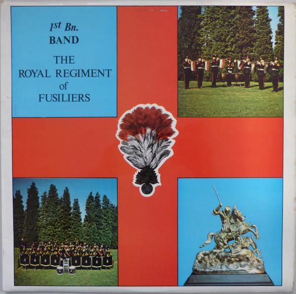 1st Bn. The Royal Regiment Of Fusiliers Band - 1st Bn. Band The Royal Regiment Of Fusiliers
