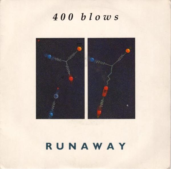 400 Blows - Runaway / Breakdown