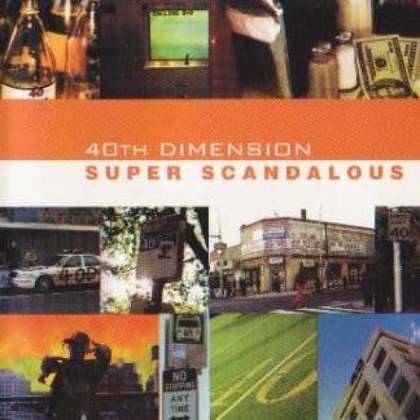 40th Dimension - Super Scandalous