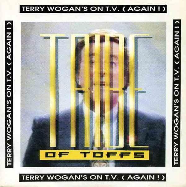 A Tribe Of Toffs - Terry Wogan's On T.V. (Again!)