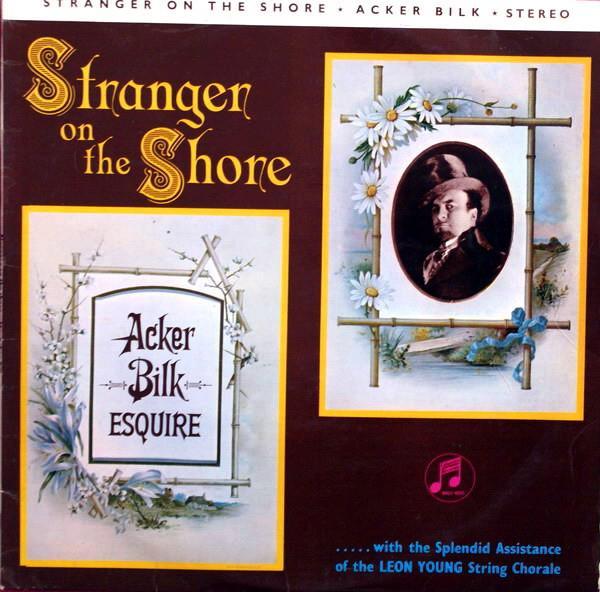 Acker Bilk, The Leon Young String Chorale - Stranger On The Shore