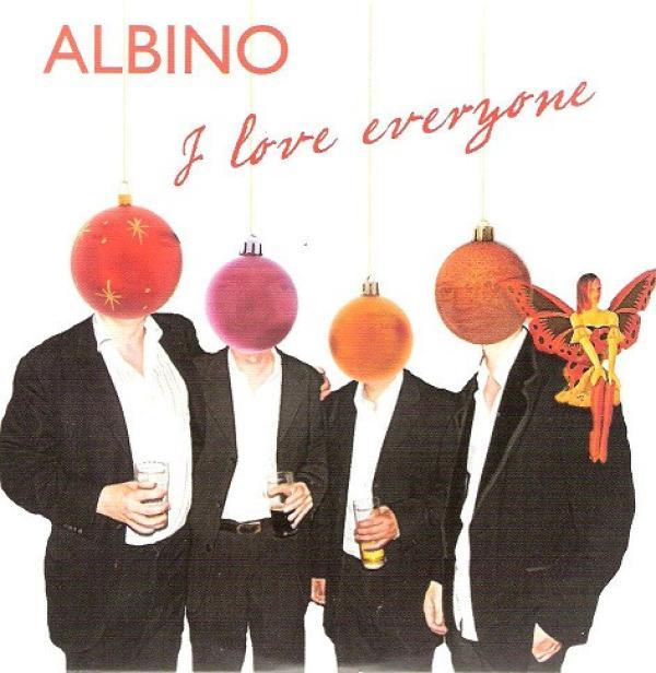 Albino  - I Love Everyone
