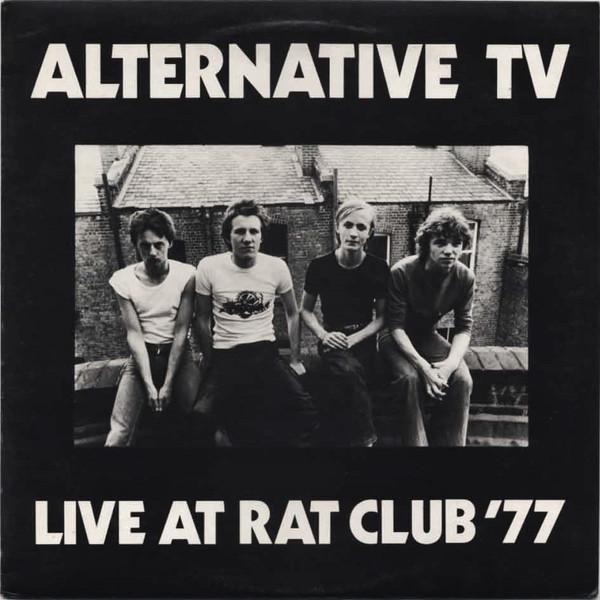 Alternative TV - Live At The Rat Club '77