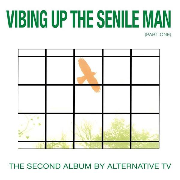 Alternative TV - Vibing Up The Senile Man (Part One)