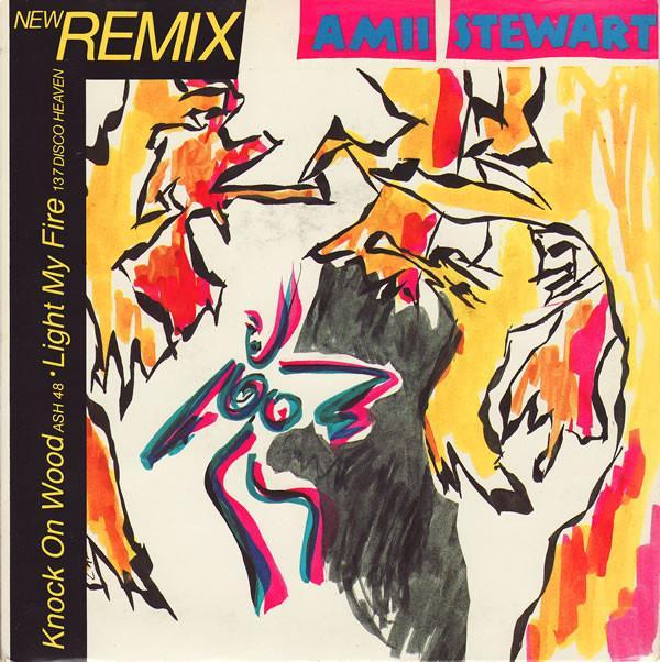 Amii Stewart - Knock On Wood (Ash 48) / Light My Fire (137 Disco Heaven)