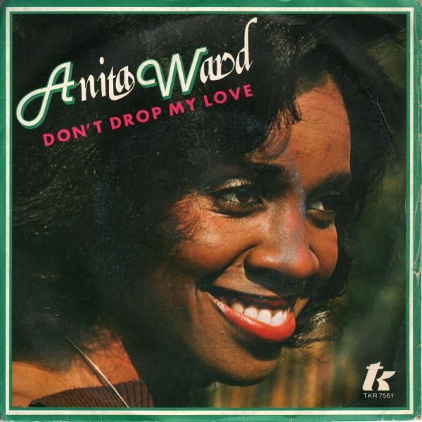 Anita Ward - Don't Drop My Love