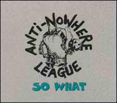 Anti-Nowhere League - So What