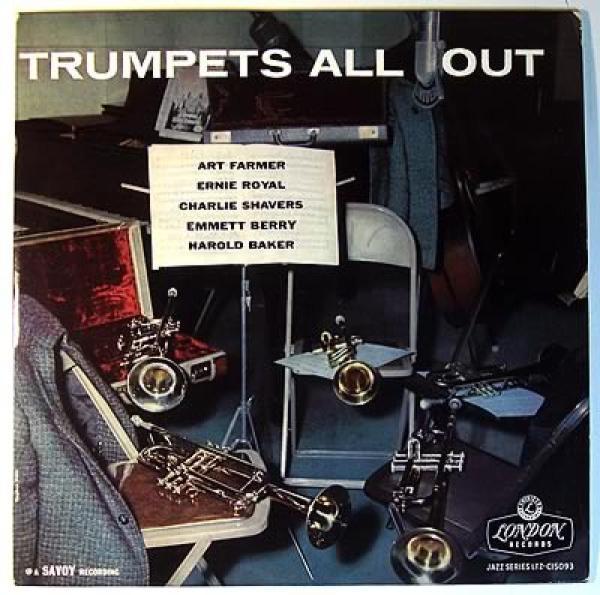 Art Farmer, Emmett Berry, Charlie Shavers, Ernie Royal, Harold Baker - Trumpets All Out