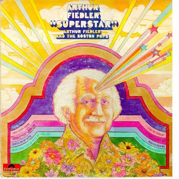 Arthur Fiedler, The Boston Pops Orchestra - Arthur Fiedler Superstar