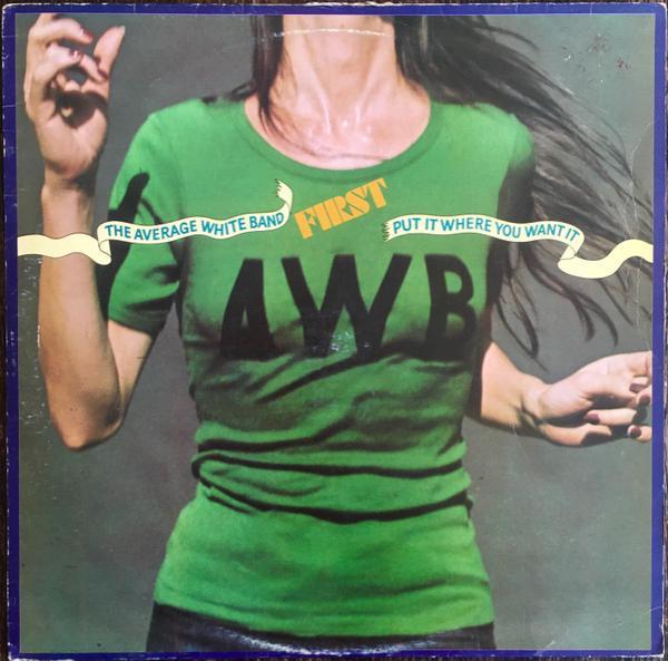 Average White Band - Put It Where You Want It