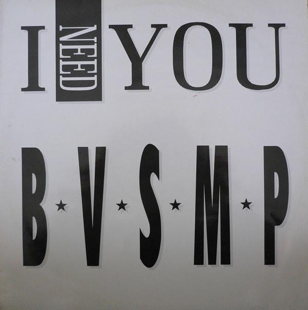 B.V.S.M.P. - I Need You