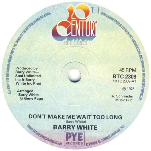 Barry White - Don't Make Me Wait Too Long