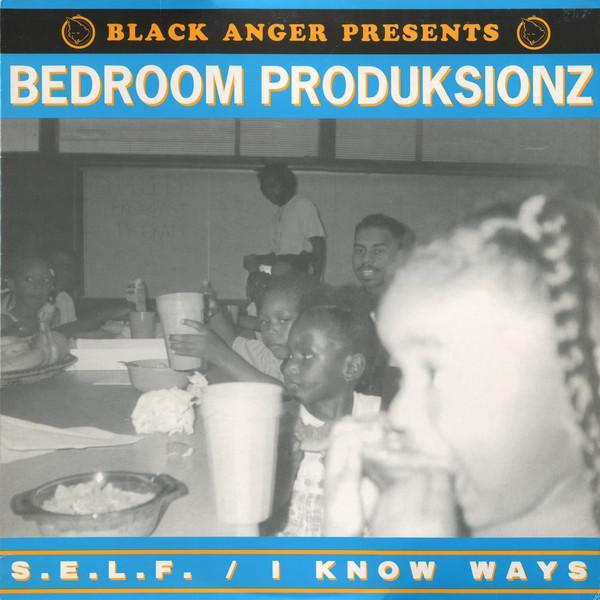 Bedroom Produksionz - S.E.L.F. / I Know Ways