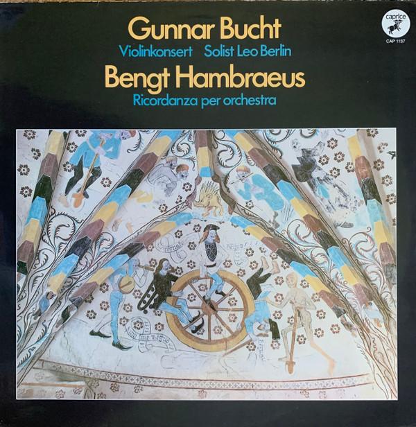Bengt Hambraeus, Gunnar Bucht - Gunnar Bucht: Violinkonsert / Bengt Hambraeus: Ricordanza Per Orchestra