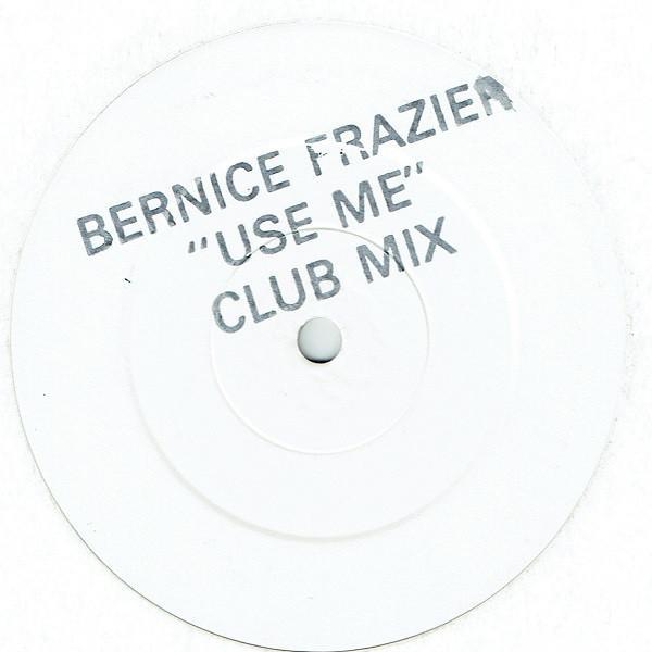 Bernice Frazier - Use Me