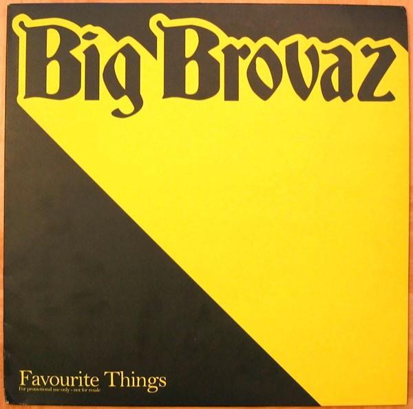 Big Brovaz - Favourite Things