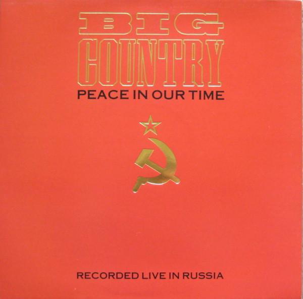 Big Country - Peace In Our Time (Recorded Live In Russia)