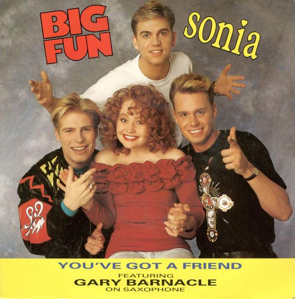 Big Fun, Gary Barnacle, Sonia - You've Got A Friend