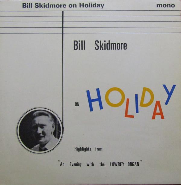 Bill Skidmore - On Holiday