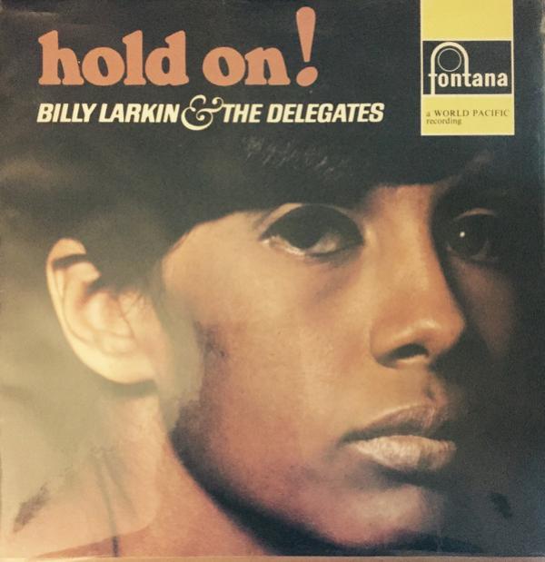 Billy Larkin And The Delegates - Hold On!