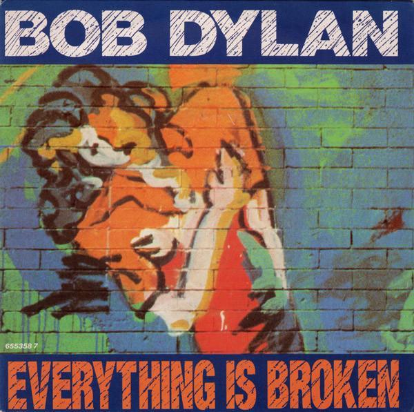 Bob Dylan - Everything Is Broken