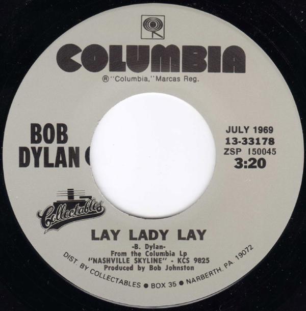 Bob Dylan - Lay Lady Lay / I Threw It All Away