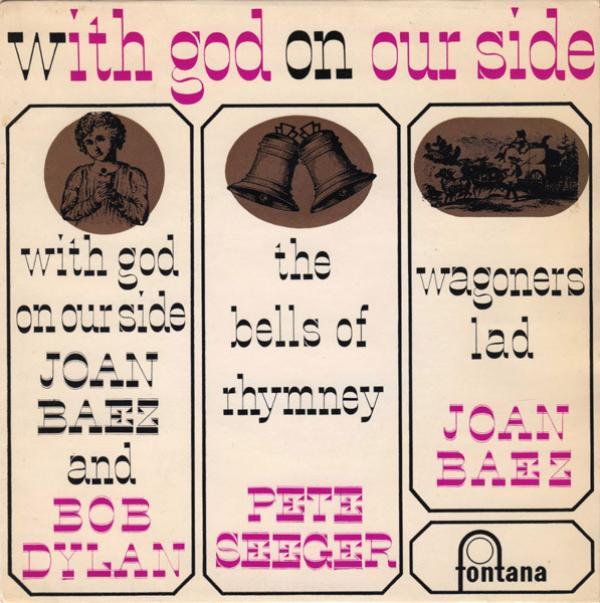Bob Dylan, Pete Seeger, Joan Baez - With God On Our Side