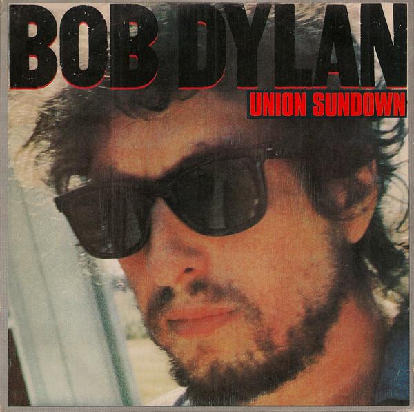 Bob Dylan - Union Sundown