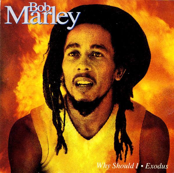 Bob Marley - Why Should I / Exodus