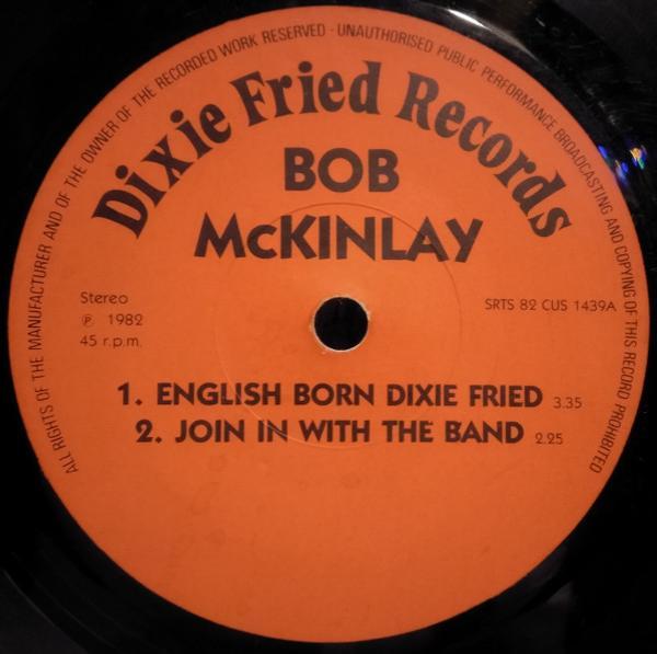 Bob McKinlay  - English Born Dixie Fried