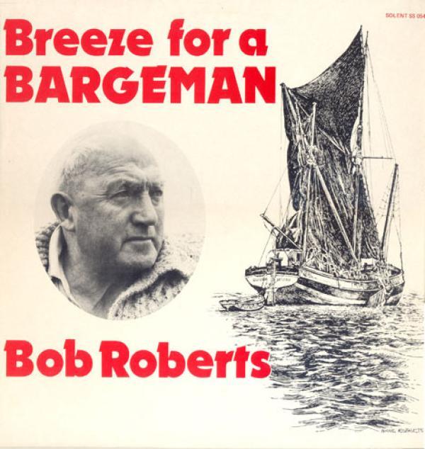 Bob Roberts  - Breeze For A Bargeman