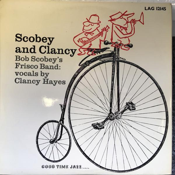 Bob Scobey's Frisco Band, Clancy Hayes - Scobey And Clancy