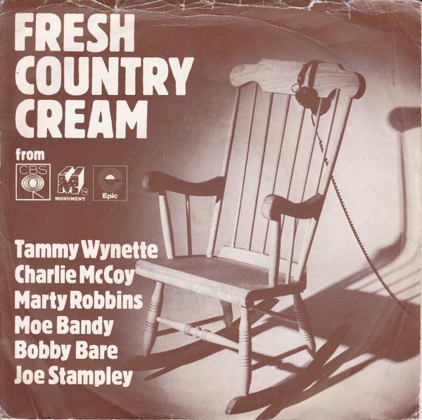 Bobby Bare, Moe Bandy, Tammy Wynette, Marty Robbins, Charlie McCoy, Joe Stampley - Fresh Country Cream