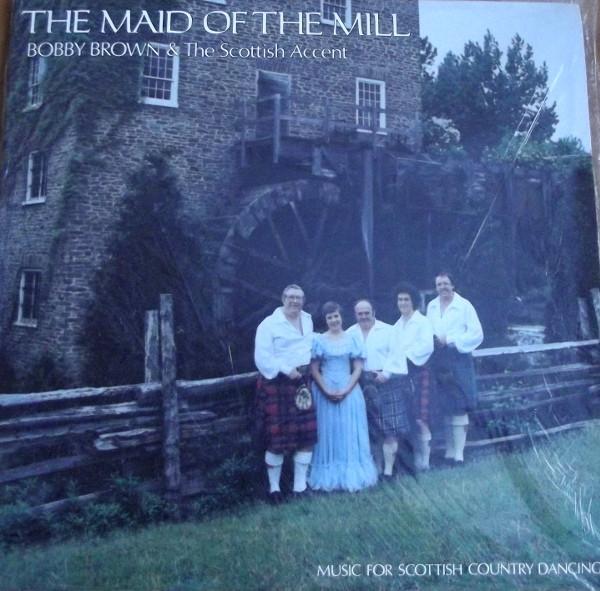 Bobby Brown & The Scottish Accent - The Maid Of The Mill