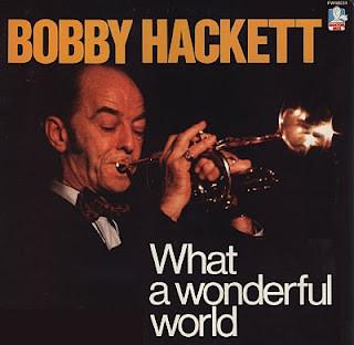 Bobby Hackett - What A Wonderful World
