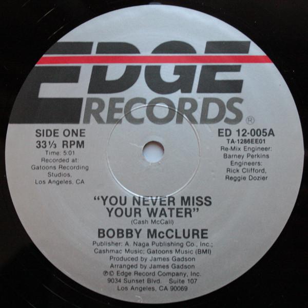 Bobby McClure - You Never Miss Your Water