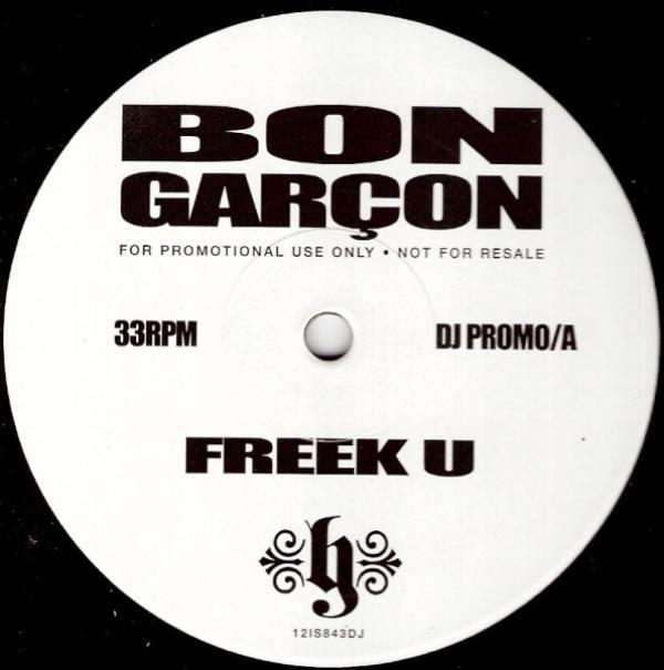 Bon Garçon - Freek U / I Had A Girl