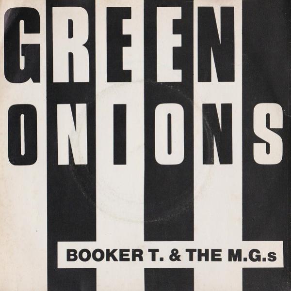 Booker T & The MG's - Green Onions