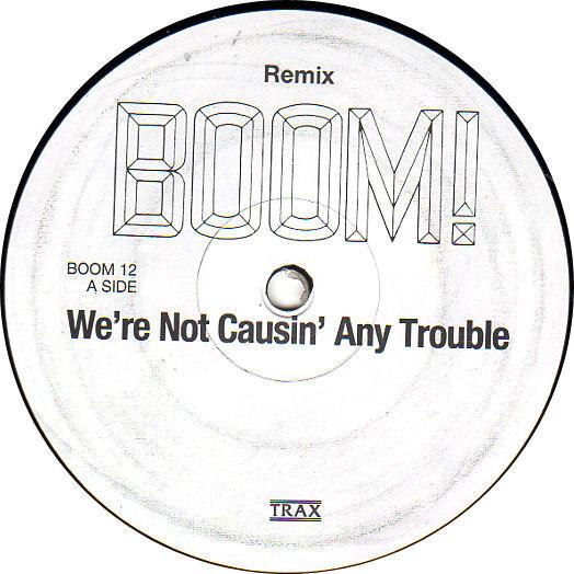 Boom! - We're Not Causin' Any Trouble