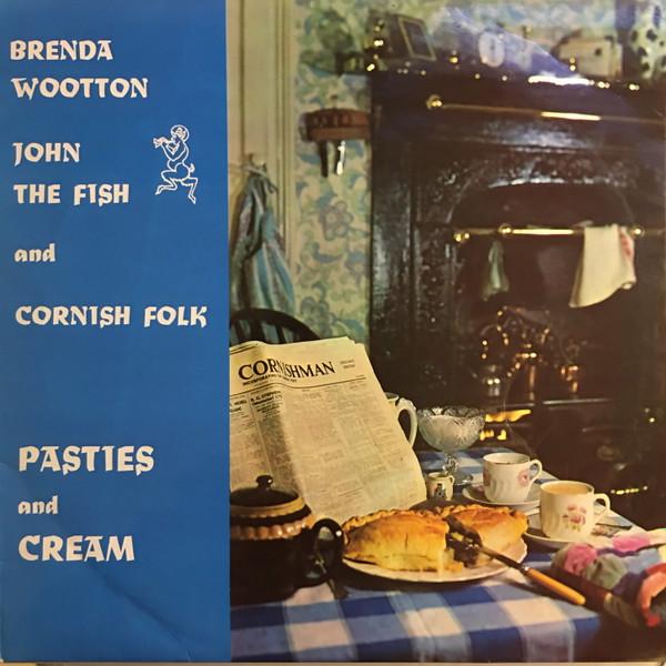 Brenda Wootton, John The Fish, Cornish Folk - Pasties And Cream