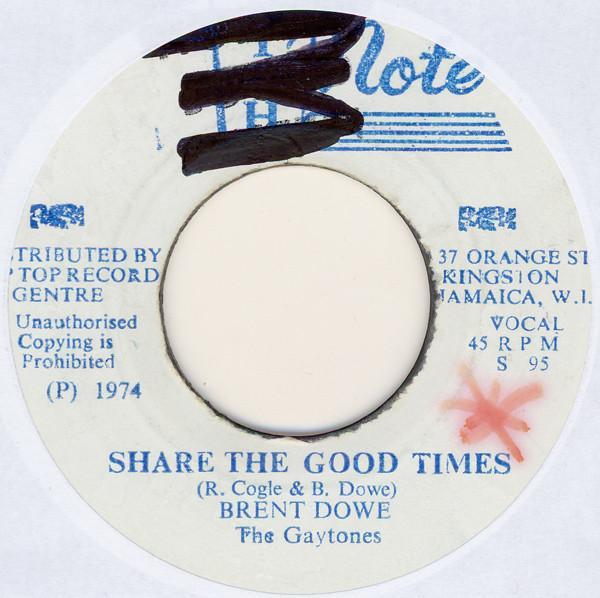 Brent Dowe, The Gaytones - Share The Good Times
