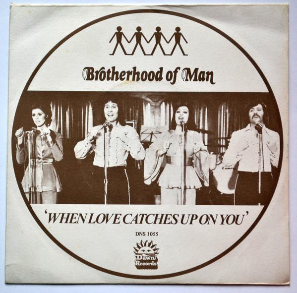 Brotherhood Of Man - When Love Catches Up On You