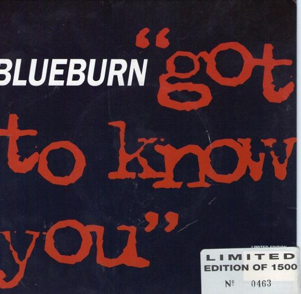 Burn (5) - Got To Know You