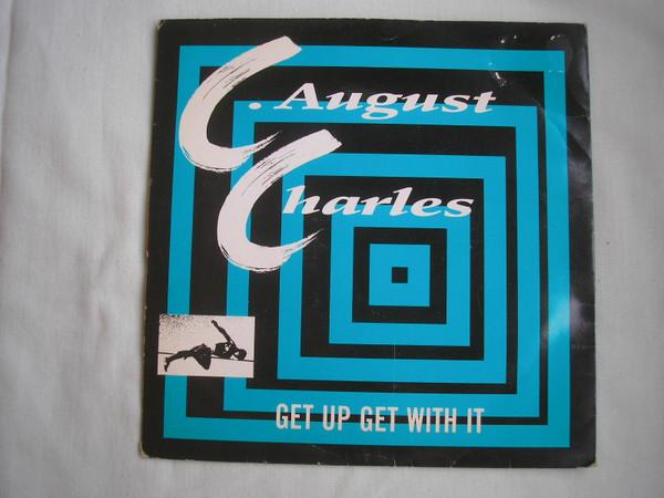 C. August Charles - Get Up Get With It