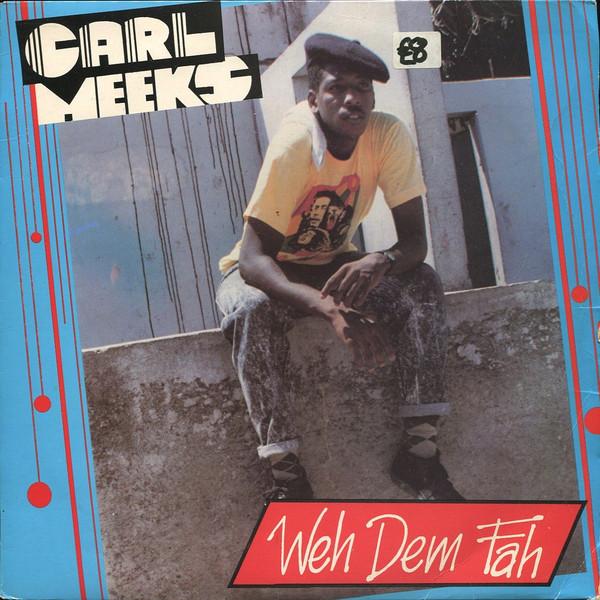 Carl Meeks - Weh Dem Fah