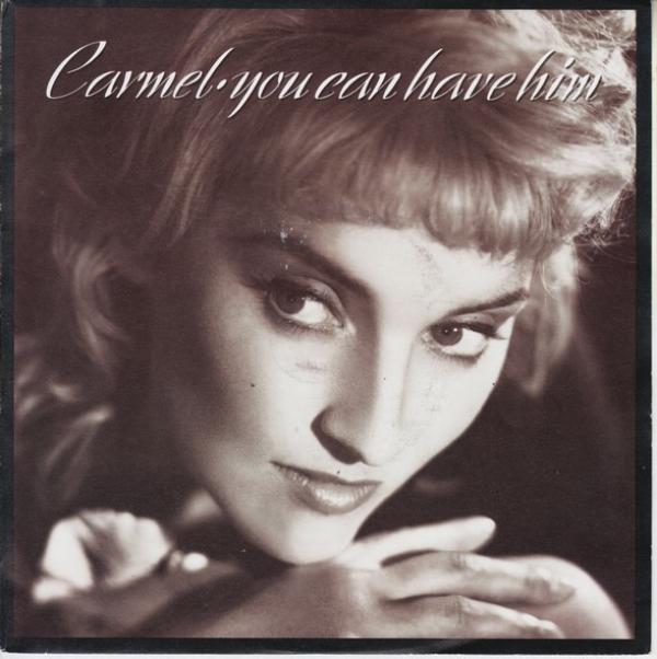Carmel  - You Can Have Him