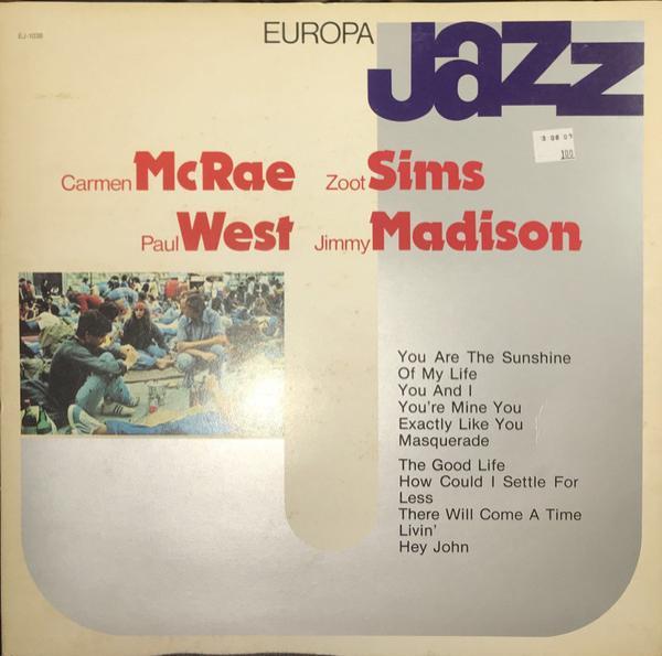 Carmen McRae, Zoot Sims, Paul West, Jimmy Madison - Europa Jazz