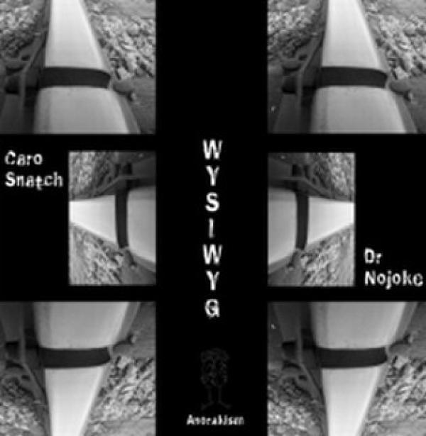 Caro Snatch, Dr. Nojoke - Wysiwyg