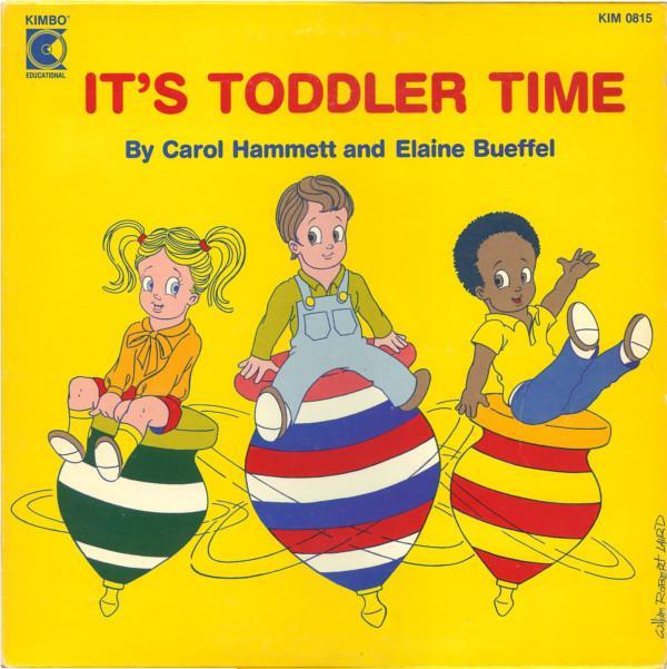 Carol Hammett, Elaine Bueffel - It's Toddler Time