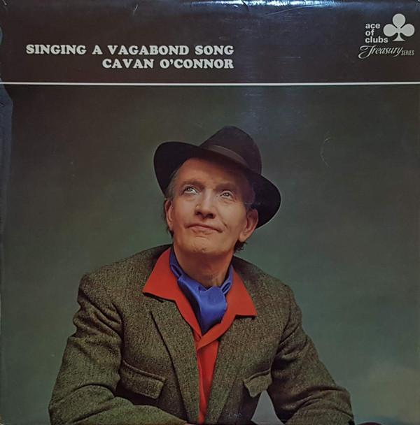 Cavan O'Connor - Singing A Vagabond Song